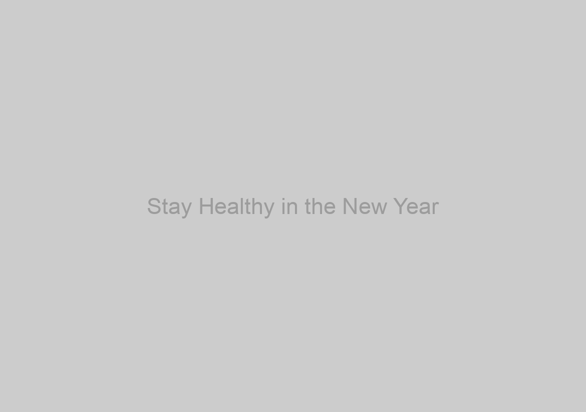 Stay Healthy in the New Year